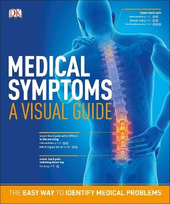 Medical Symptoms: A Visual Guide -  Dk