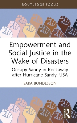 Empowerment and Social Justice in the Wake of Disasters - Sara Bondesson