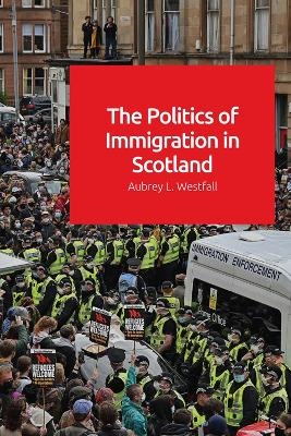 The Politics of Immigration in Scotland - Aubrey Westfall