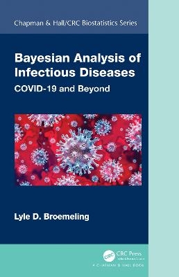 Bayesian Analysis of Infectious Diseases - Lyle D. Broemeling
