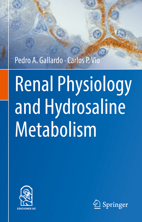 Renal Physiology and Hydrosaline Metabolism - Pedro A. Gallardo, Carlos P. Vio