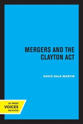 Mergers and the Clayton Act - David Dale Martin