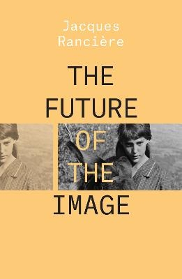 The Future of the Image - Jacques Rancière