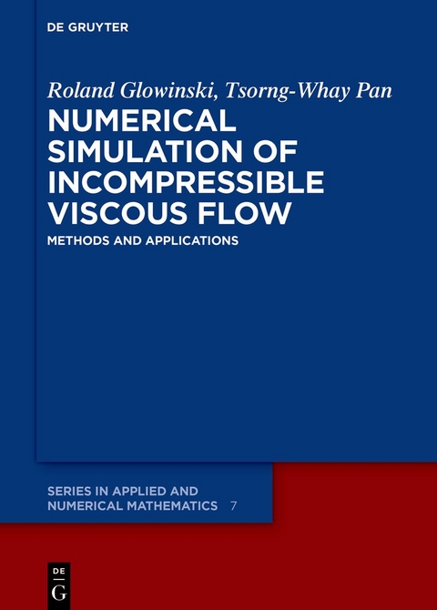 Numerical Simulation of Incompressible Viscous Flow - Roland Glowinski, Tsorng-Whay Pan