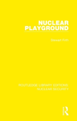 Nuclear Playground - Stewart Firth