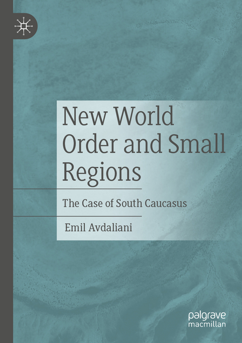 New World Order and Small Regions - Emil Avdaliani