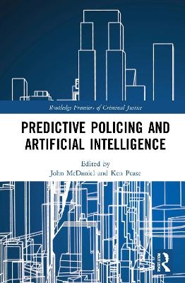 Predictive Policing and Artificial Intelligence - 