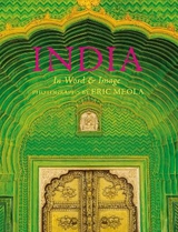 India: In Word and Image, Revised, Expanded and Updated - 