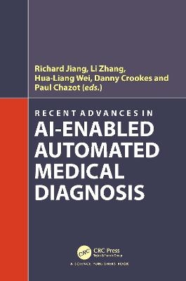 Recent Advances in AI-enabled Automated Medical Diagnosis - 