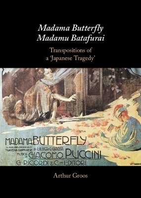 Madama Butterfly/Madamu Batafurai - Arthur Groos