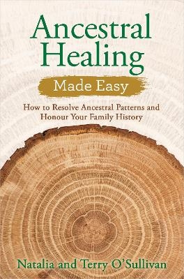 Ancestral Healing Made Easy - Natalia O'Sullivan, Terry O'Sullivan