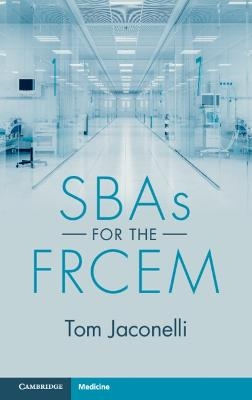 SBAs for the FRCEM - Tom Jaconelli