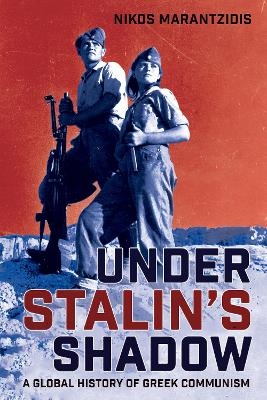 Under Stalin's Shadow - Nikos Marantzidis