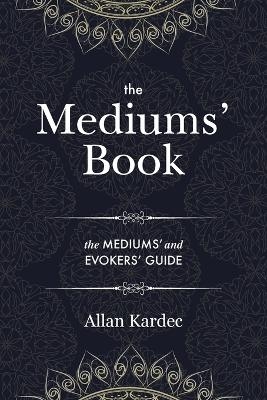 The Mediums' Book - Allan Kardec