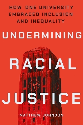 Undermining Racial Justice - Matthew Johnson