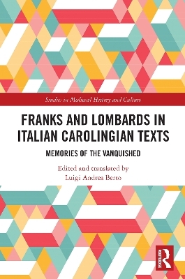 Franks and Lombards in Italian Carolingian Texts - 