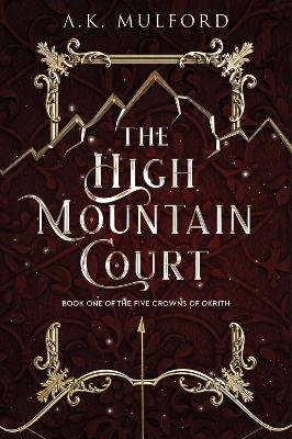 The High Mountain Court - A K Mulford