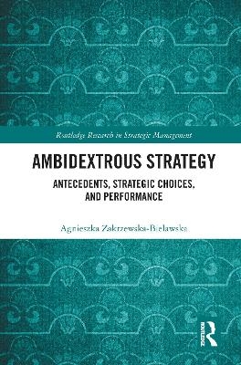 Ambidextrous Strategy - Agnieszka Zakrzewska-Bielawska