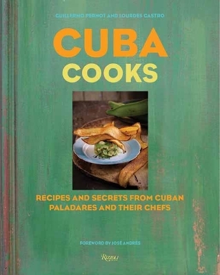 Cuba Cooks - Guillermo Pernot, Castro Lourdes
