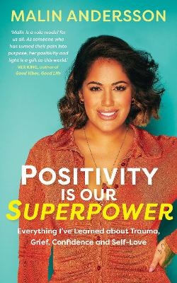 Positivity Is Our Superpower - Malin Andersson