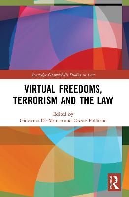 Virtual Freedoms, Terrorism and the Law - 