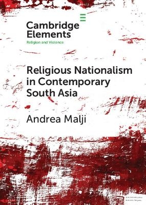 Religious Nationalism in Contemporary South Asia - Andrea Malji