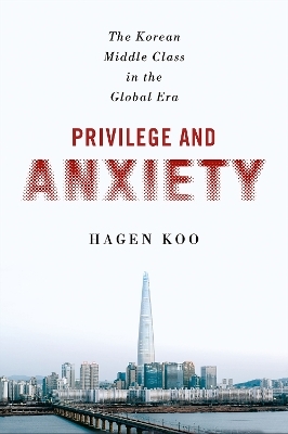 Privilege and Anxiety - Hagen Koo