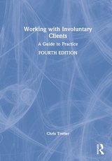 Working with Involuntary Clients - Trotter, Chris