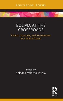 Bolivia at the Crossroads - 