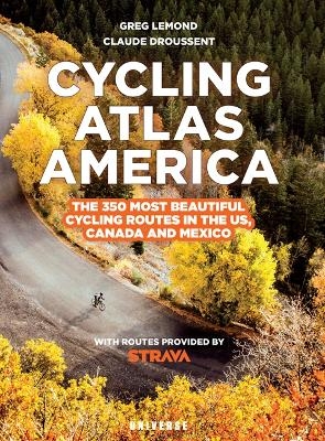 Cycling Atlas North America  - Greg LeMond, Claude Droussent