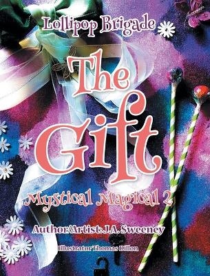 The Gift - J a Sweeney