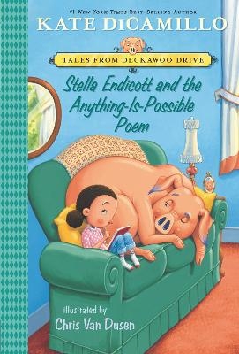 Stella Endicott and the Anything-Is-Possible Poem - Kate DiCamillo