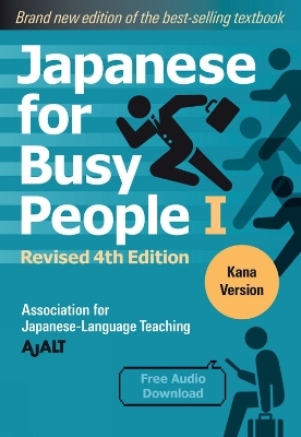 Japanese for Busy People 1 - Kana Edition: Revised 4th Edition -  Ajalt