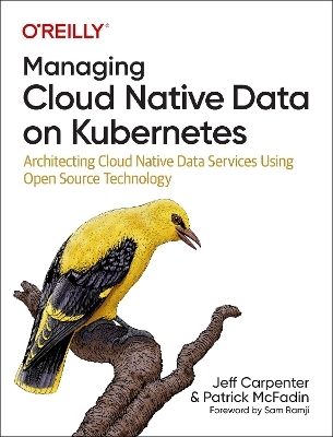 Managing Cloud Native Data on Kubernetes - Jeff Carpenter, Patrick Mcfadin