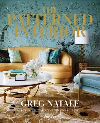 The Patterned Interior - Greg Natale, Martyn Lawrence Bullard