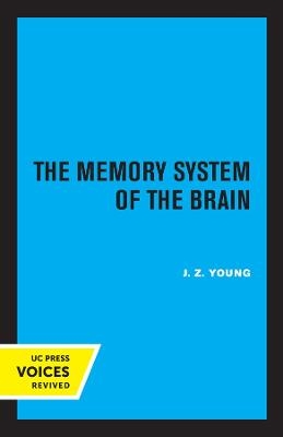 The Memory System of the Brain - J. Z. Young