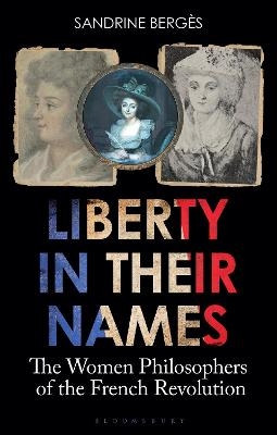 Liberty in Their Names - Sandrine Bergès