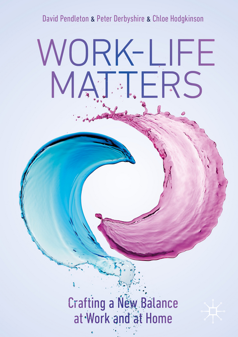 Work-Life Matters - David Pendleton, Peter Derbyshire, Chloe Hodgkinson