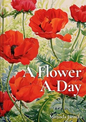 A Flower A Day - Miranda Janatka