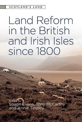 Land Reform in the British and Irish Isles Since 1800 - 