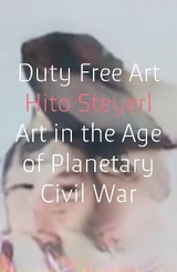 Duty Free Art - Steyerl, Hito