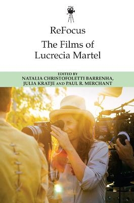 Refocus: the Films of Lucrecia Martel - 