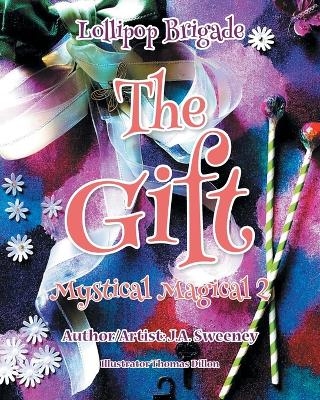 The Gift - J a Sweeney