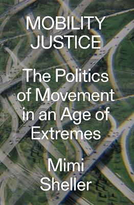 Mobility Justice - Mimi Sheller