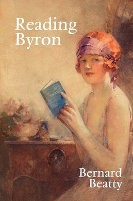 Reading Byron - Bernard Beatty