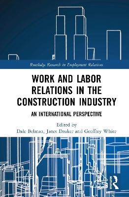 Work and Labor Relations in the Construction Industry - 