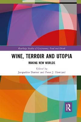 Wine, Terroir and Utopia - 