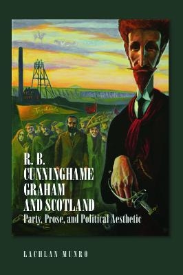 R. B. Cunninghame Graham and Scotland - Lachlan Gow Munro