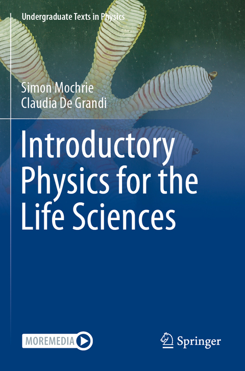 Introductory Physics for the Life Sciences - Simon Mochrie, Claudia De Grandi