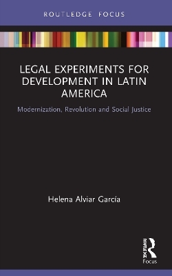 Legal Experiments for Development in Latin America - Helena Alviar García